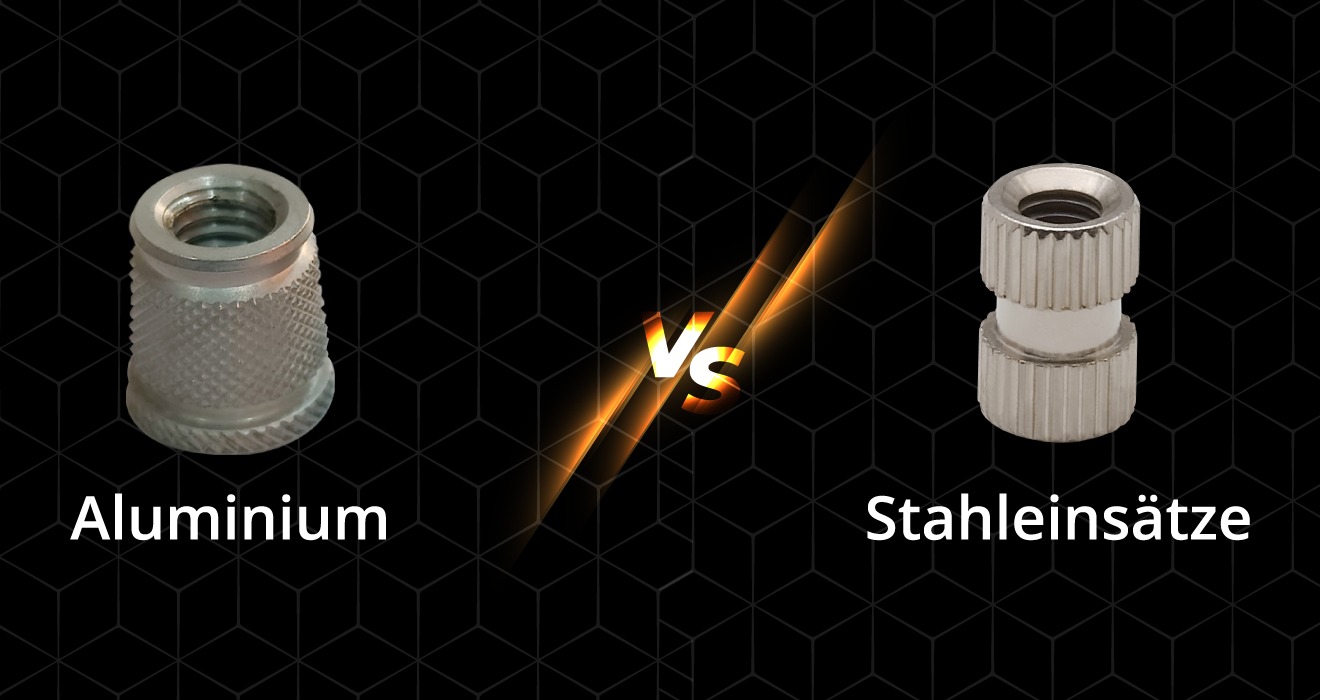 Aluminium- vs. Stahleinsätze
